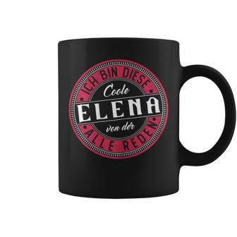 Elena Ich Bin Diese Coole Elena Tassen - Geschenkecke