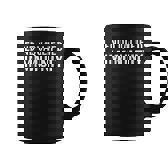 End Qualified Immunity Police Reform Social Justice Equality Coffee Mug - Monsterry
