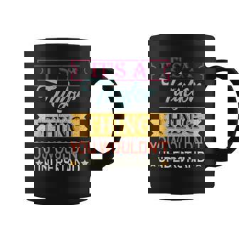 Es Una Cosa De Taylor ¿No Entenderías El Primer Nombre Taza de café - Regaloses