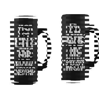 Es Una Cosa Fuentes No Entenderías Fun Fuentes Cuello Taza de café - Regaloses