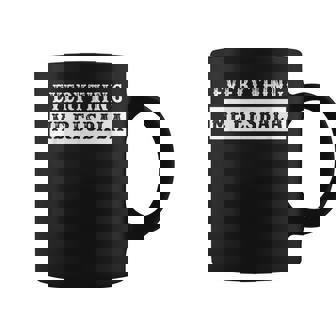 Everything Me Resbala Divertidas Citas Españolas Taza de café - Regaloses