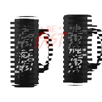 Be Fast Or Last Drag Dirt Racing Race Car Driver Racer Graphic Print Coffee Mug - Monsterry