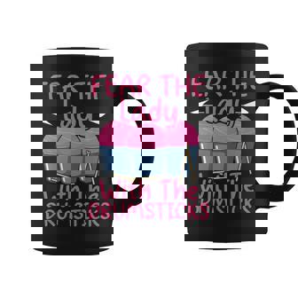 Fear The Lady With The Drumsticks Cardio Drumming Coffee Mug - Monsterry