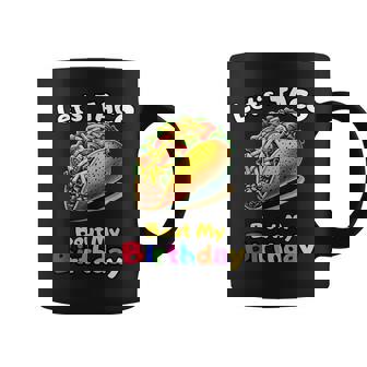 Fiesta Festive Let's Taco Bout My Birthday Bash Coffee Mug - Monsterry