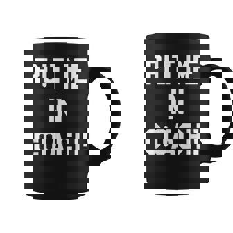 Football Tailgating Put Me In Coach Team Coffee Mug - Monsterry