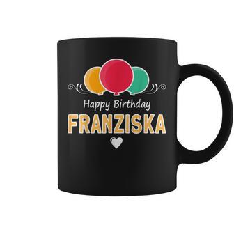 Franziska Happy Birthday Spruch Tassen - Geschenkecke