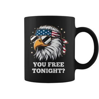You Free Tonight 4Th Of July Independence Day Coffee Mug - Monsterry