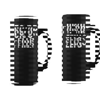 Fuck Your Feelings Retro Saying Sarcastic Novelty Coffee Mug - Thegiftio UK