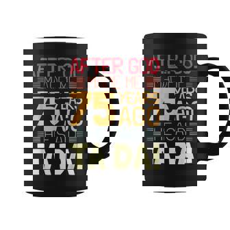75Th Birthday I God Said Ta Da I 75 Year Old Coffee Mug | Seseable FR