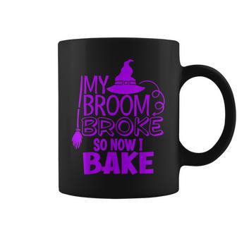 Baker Baking Halloween My Broom Broke So Now I Bake Coffee Mug - Monsterry