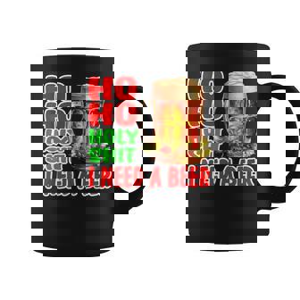 Christmas Drinking Ho Ho Holy Shit I Need A Beer Coffee Mug - Monsterry