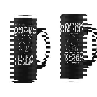 Don't Poke The Bear Joke Sarcastic Family Coffee Mug - Monsterry