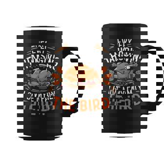 Every Thanksgiving I Give My Family The Bird Black Coffee Mug - Thegiftio UK