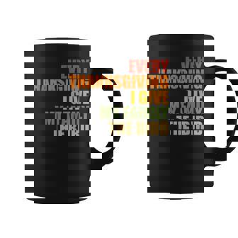 Every Thanksgiving I Give My Family The Bird Mom Dad Coffee Mug - Thegiftio UK