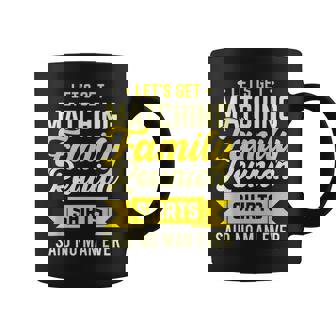 Family Reunion Let's Get Matching Family Reunion Coffee Mug | Seseable UK
