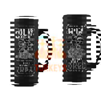 Family Thanksgiving Chillin With My Turkeys Coffee Mug - Thegiftio UK