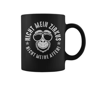 Nicht Mein Zirkus Nicht Meine Monkeys Tassen - Geschenkecke