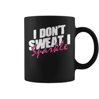 Quote Don't Sweat I Sparkle Tassen - Geschenkecke