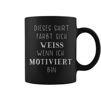 With Slogan Ffärt Sich Weiß Wenn Ich Motiviert Bin Tassen - Seseable