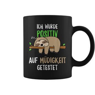 Sloth Ich Wurde Positive Auf Fatigue Ich S Tassen - Geschenkecke