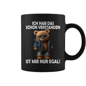 Teddy Ich Hab Das Schonerstanden Ist Mir Nur Egal Ich Tassen - Geschenkecke