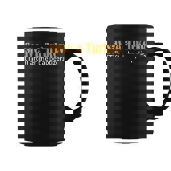 Thanksgiving Save A Turkey After Appetizer Joke Saying Coffee Mug - Monsterry