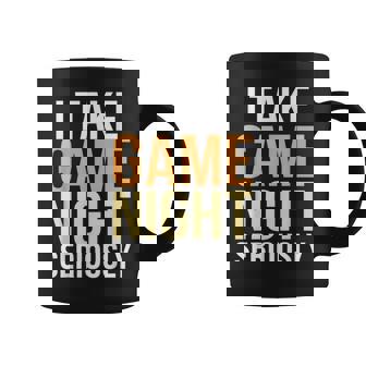 I Take Game Night Seriously Board Game Coffee Mug | Seseable CA