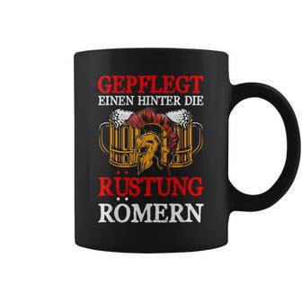 Gepflegt Einen Hinter Die Rüstung Römern Beer Saying Tassen - Geschenkecke