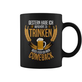 Gestern Habe Ich Aufgehört Zu Trinken Heute Feier Ich Mein Tassen - Seseable