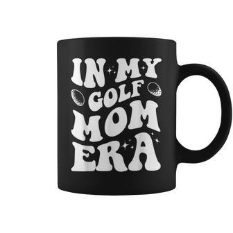 In My Golf Mom Era Golf Mom Coffee Mug | Seseable UK