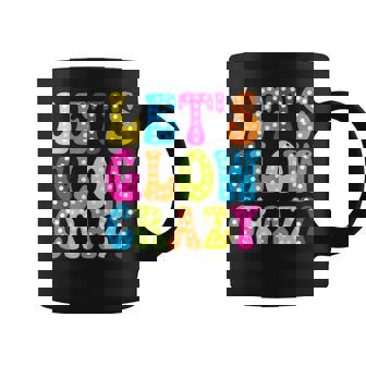 Group Team Lets A Glow Crazy Retro Colorful Quote Coffee Mug - Monsterry