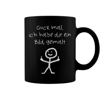 Guck Mal Ich Habe Dir Ein Bild Pict Tassen - Geschenkecke