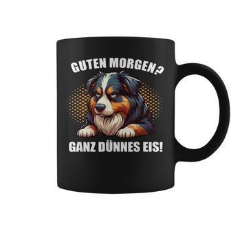 Guten Morgen Ganz Dünnes Eis Australian Shepherd Aussies Tassen - Geschenkecke