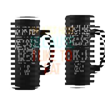 Gym Just Here Because I Like To Eat Fitness Diet Men Coffee Mug - Thegiftio