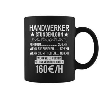 Handwerker Stundenlohn Profession Saying Handwerker S Tassen - Geschenkecke