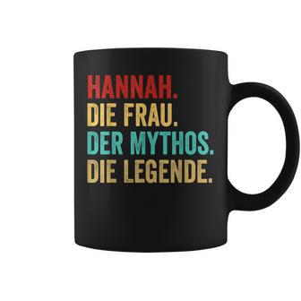 Hannah Die Frau Der Mythos Die Legend Saying Women's Tassen - Geschenkecke