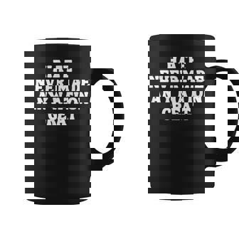 Hate Never Made Any Nation Great Anti Trump Equality Liberal Coffee Mug | Mazezy
