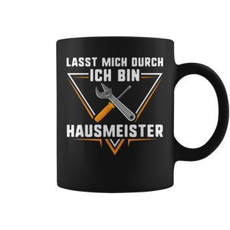 Hausmeister Lasst Mich Durch Ich Bin Hausmeister Tassen - Geschenkecke