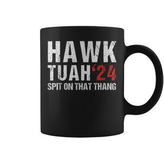 Hawk Tuah Spit On That ThangHawk Tush Hawk Tuah 2024 Coffee Mug - Monsterry AU