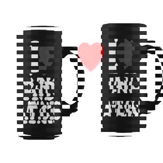 I Heart Love Panic Attacks Sarcastic Anxiety Coffee Mug - Monsterry