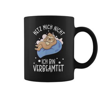 Hetz Mich Nicht Ich Binerbeamt Hetz Mich Nicht Ich Binerbeamt S Tassen - Geschenkecke