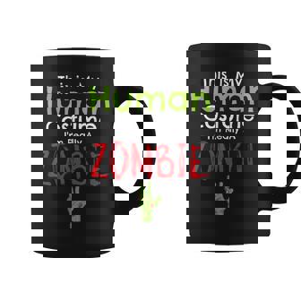 This Is My Human Costume I'm Really A Zombie Halloween Coffee Mug - Thegiftio UK