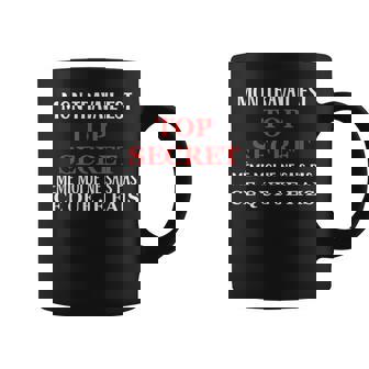 Humoristique Collègue De Bureaux Mon Travail Est Top Secret Tasse - Cadeauxyz
