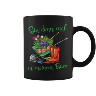 Ich Bin Dann In Meinem Büro Für Hobbygärtner Im Gartenner Tassen - Geschenkecke