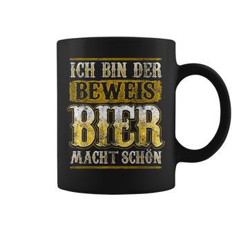 Ich Bin Der Beweis Bier Macht Schön Alkohol Durst Saufen German Tassen - Geschenkecke