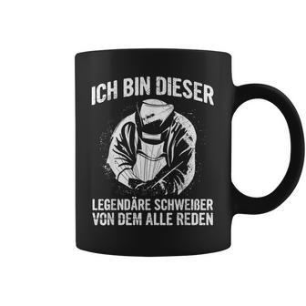 Ich Bin Dieser Legendär Ich Bin Dieser Legendary Welding Tassen - Geschenkecke