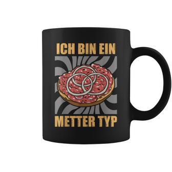 Ich Bin Ein Metter Type Hackepeter I'm A Metter Typ S Tassen - Geschenkecke