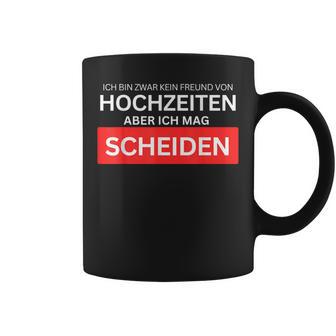 Ich Bin Kein Freundon Hochzeiten Aber Ich Mag Scheiden Tassen - Geschenkecke