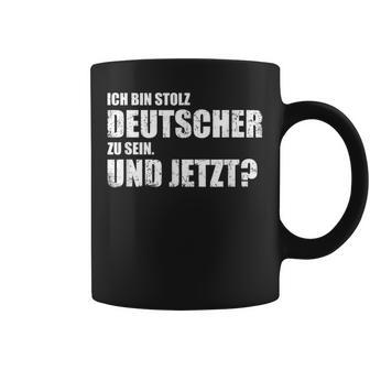 Ich Bin Stolz Deutscher Zu Sein Und Jetzt Patriot German Text Tassen - Geschenkecke