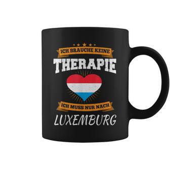 Ich Brauche Keine Therapie Ich Muss Nur Nach Luxembourg Tassen - Geschenkecke